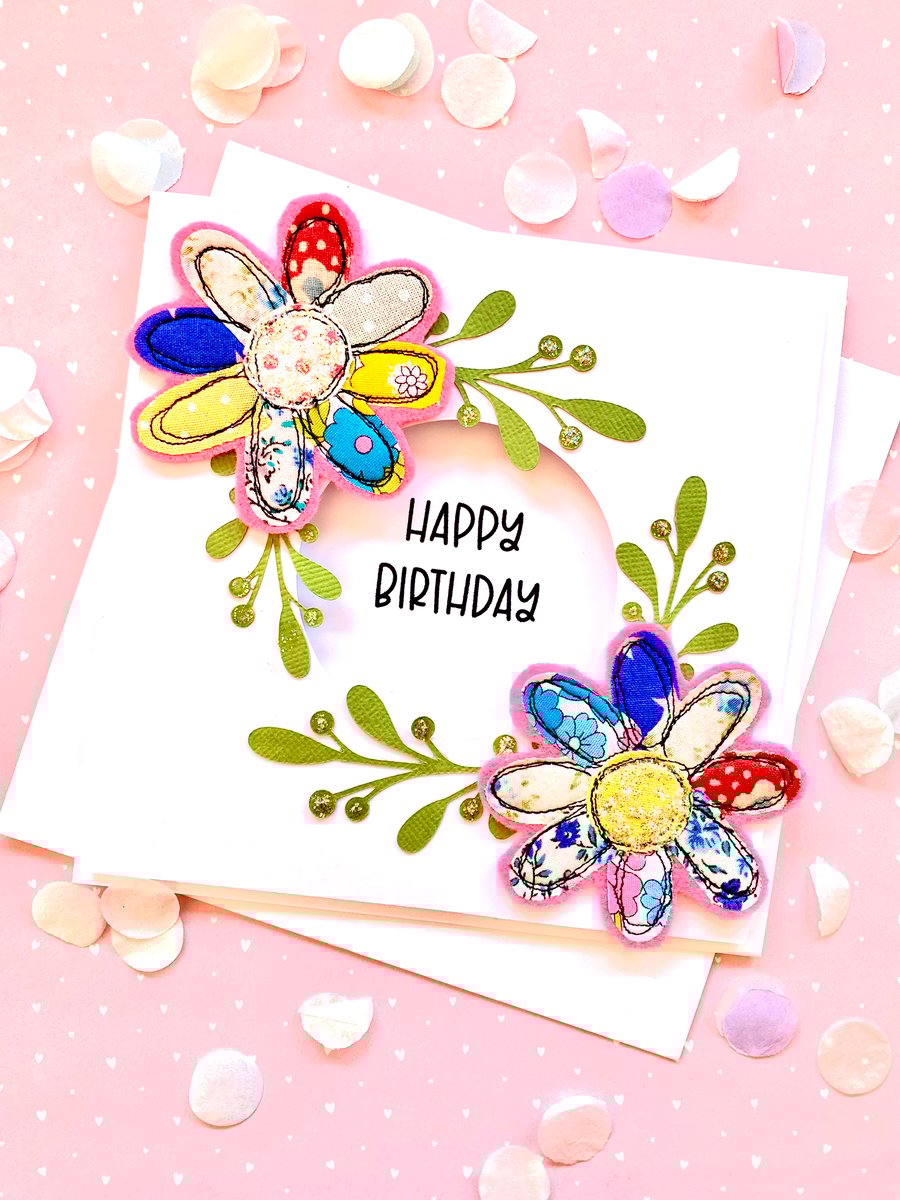  Birthday Card Floral Free Motion Embroidery Greetings Card