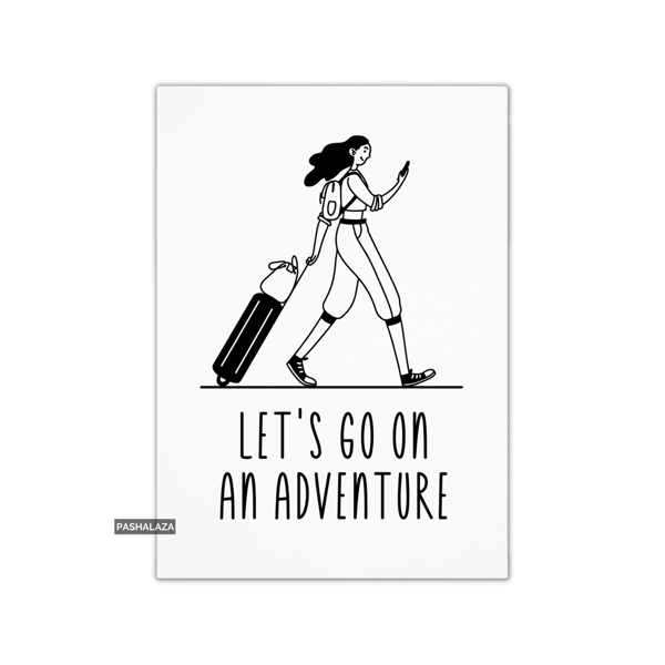 Novelty Greeting Card For Any Occasion - Adventure