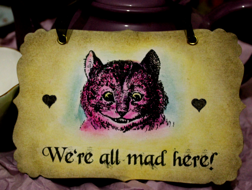 We're All Mad Here  - Cheshire Cat Vintage Alice in Wonderland Sign Decoration