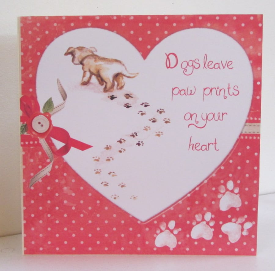 Dog Leave Paw Prints On Your Heart Card