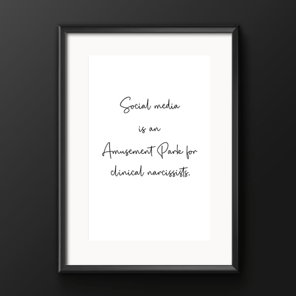 Soical Media Quote print - minimalist - Moira Rose