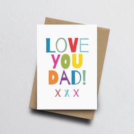 Love You Dad - Greeting Card, Fathers Day, Card For Dad, Birthday Card