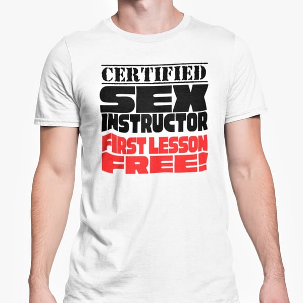 Certified Sex Instructor T Shirt Adult Rude Funny Novelty Top Birthday Christmas