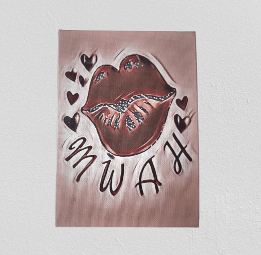 Mwah Kiss style printed canvas  7x5 inches NOT mass produced and 1 of a kind.
