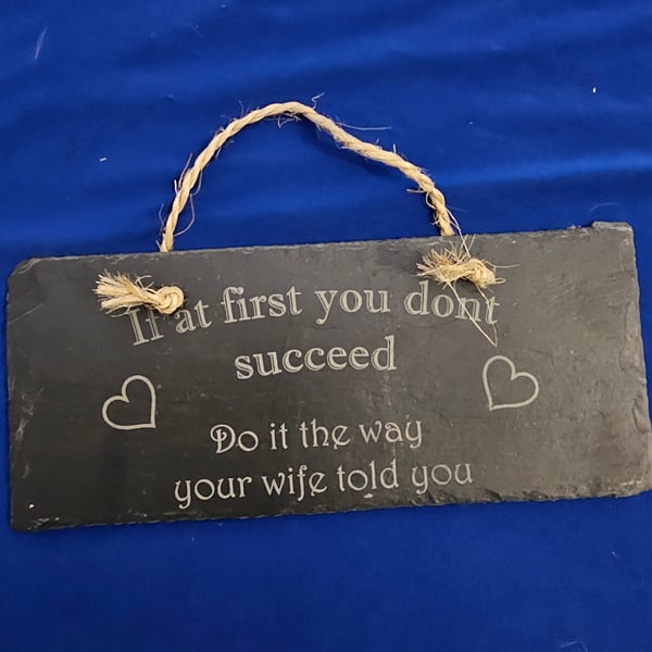 State sign, if at first you don't succeed do it the way your wife told you.