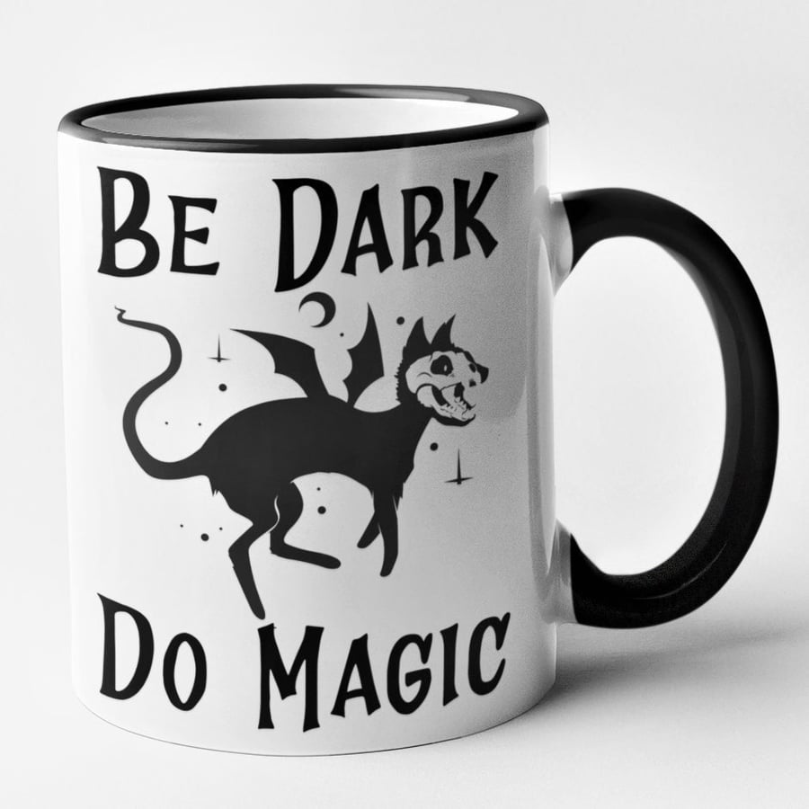 Be Dark Do Magic Mug Novelty Halloween Witches Familiar Magic Birthday Christmas