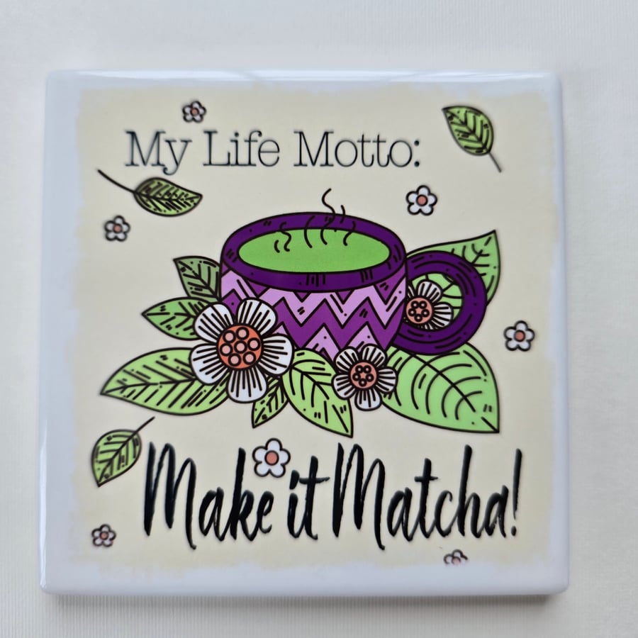 Make it Matcha! Ceramic Coaster, Matcha Tea Lover, Matcha Gift, Stocking filler