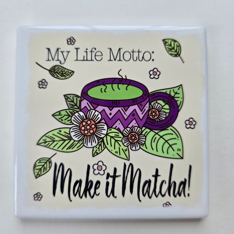 Make it Matcha! Ceramic Coaster, Matcha Tea Lover, Matcha Gift, Stocking filler