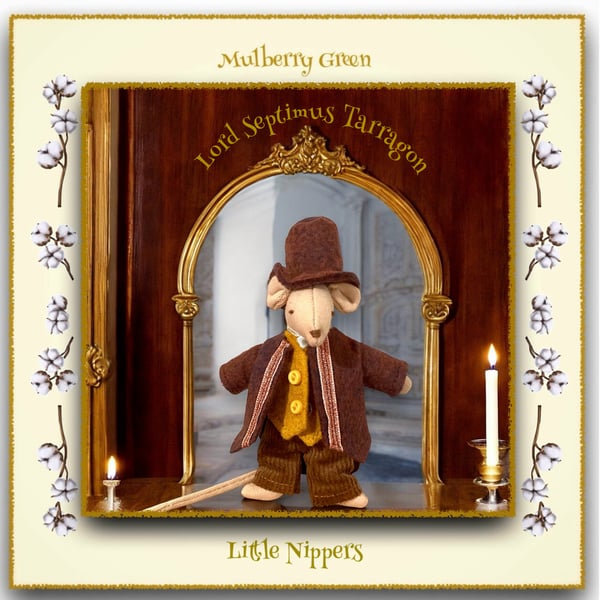 Lord Septimus Tarragon - a Little Nipper from Mulberry Green 