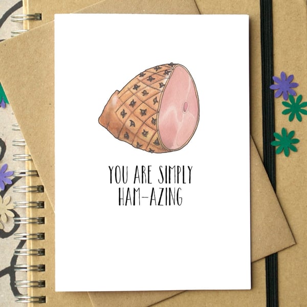 Funny "You're Ham-Azing" Card