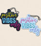 Positive Vibes Only Hanging Charm - Embroidered Faux Leather Decoration