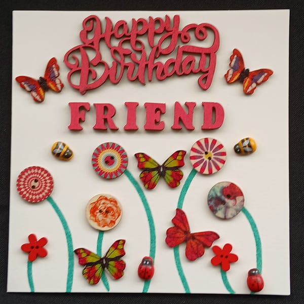 Handmade, friend birthday card 