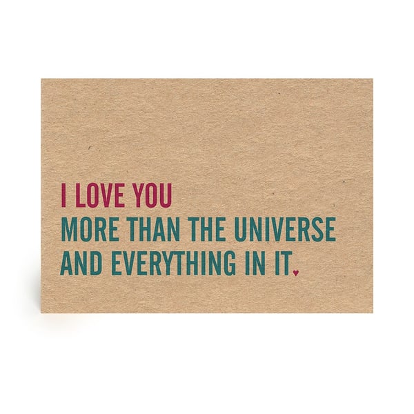 I Love You More Than The Universe Handmade Valentine, Wedding, Engagement Card