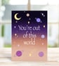 You're Out Of This World Greeting Card, Valentine's Day, Space Themed Card. - Image 5