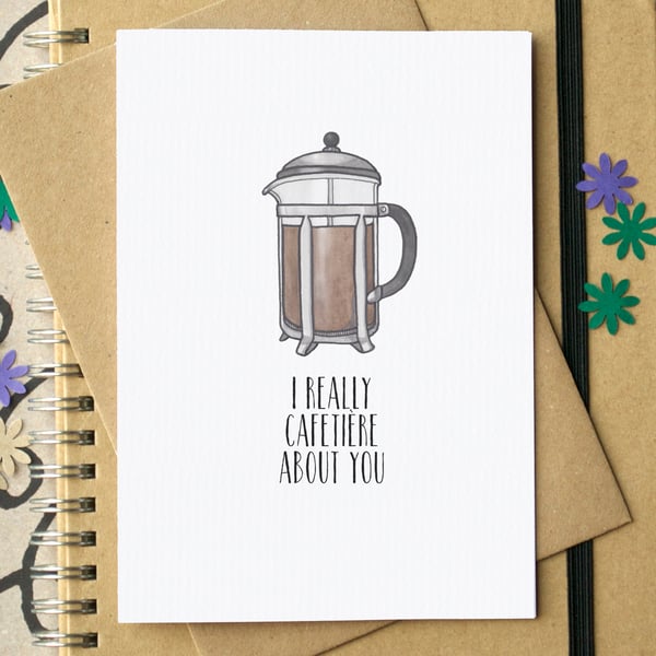 Funny "I Really Cafetiere About You" Valentine's Card