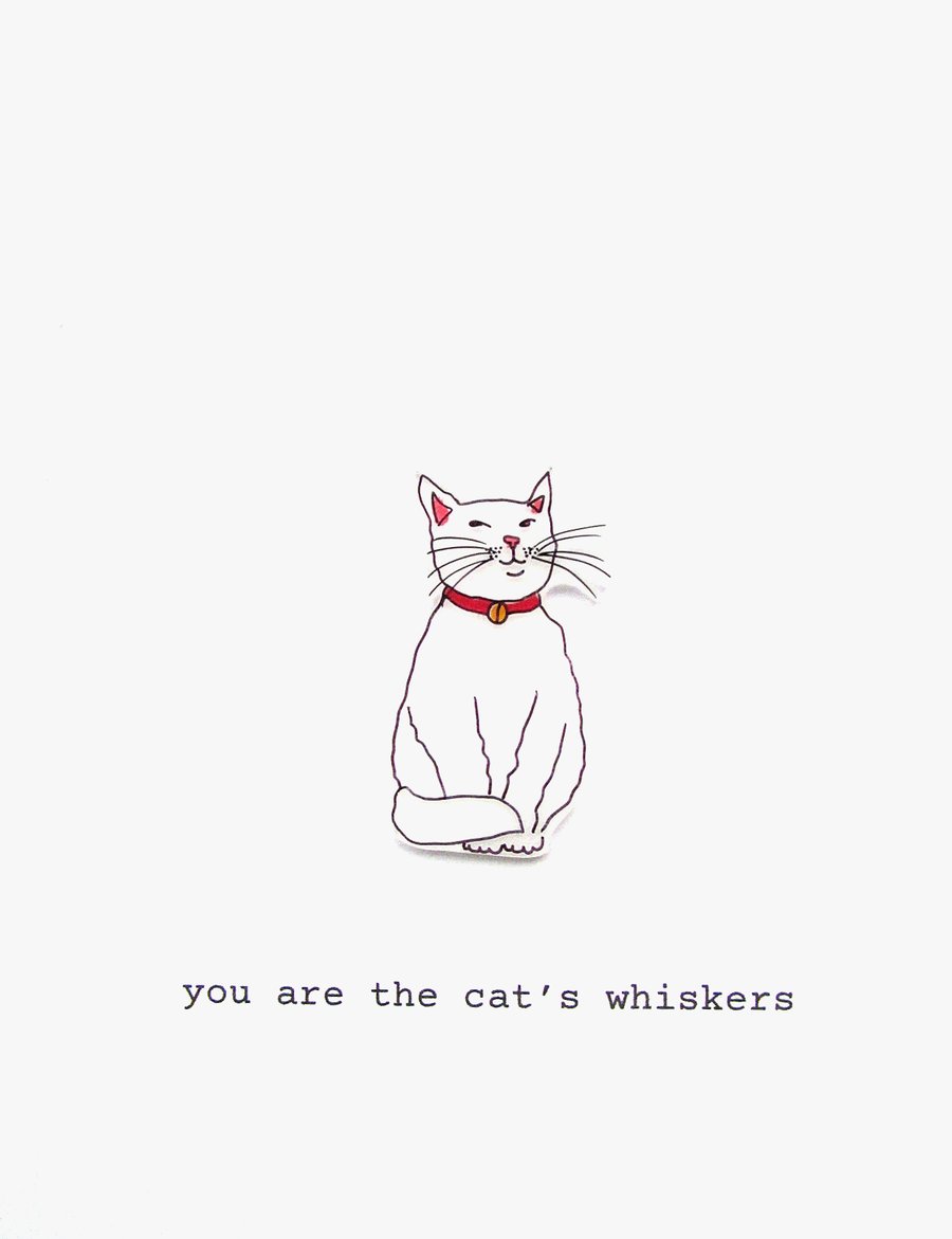 you are the cat's whiskers - handmade card