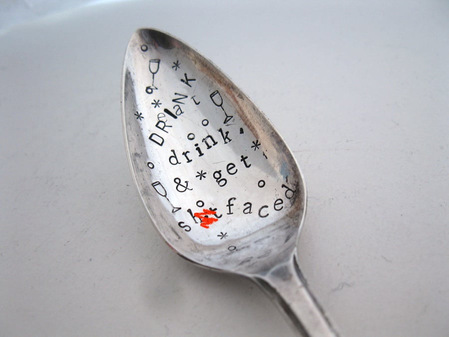 Drink Drink and get S'tfaced, Handstamped Spoon, Sparkling Wine Bubble Saver