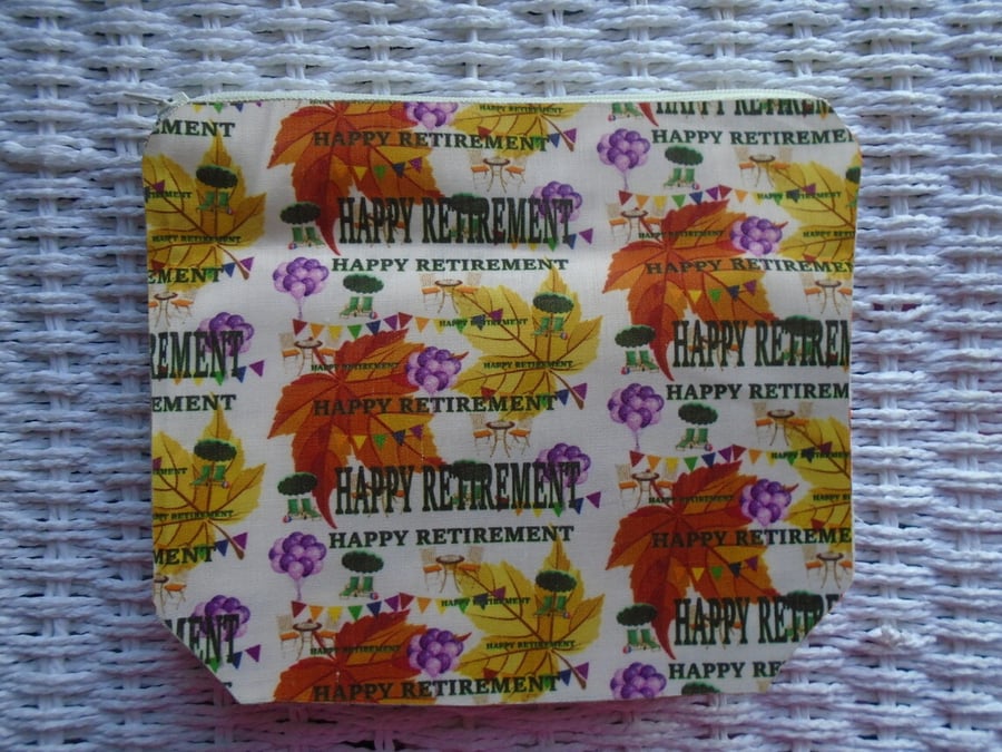 Happy Retirement  Make Up Bag or Large Pencil Case.