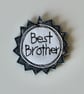 'Best Brother' - Handmade Magnet - Image 3