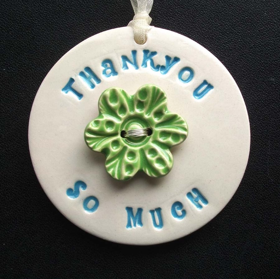 Thankyou So Much Ceramic decoration with flower button 