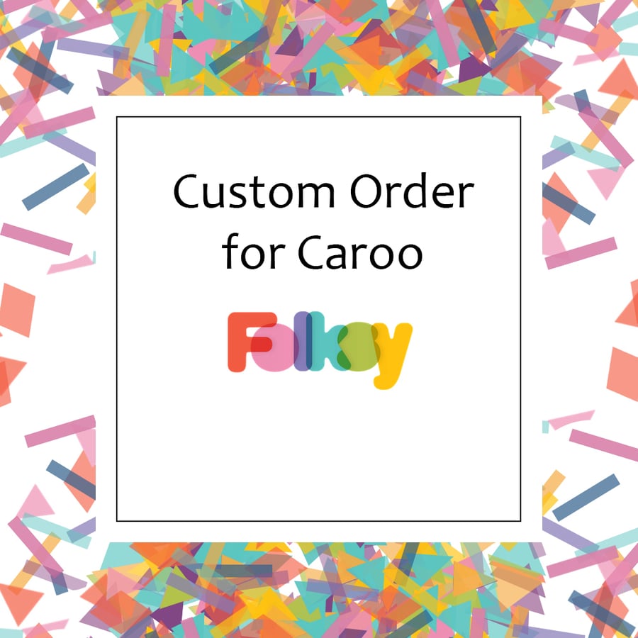 Image of Custom order for Caroo