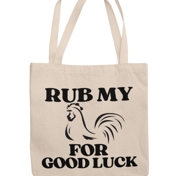 Funny Rude Tote Bag - Rub My .. For Good Luck