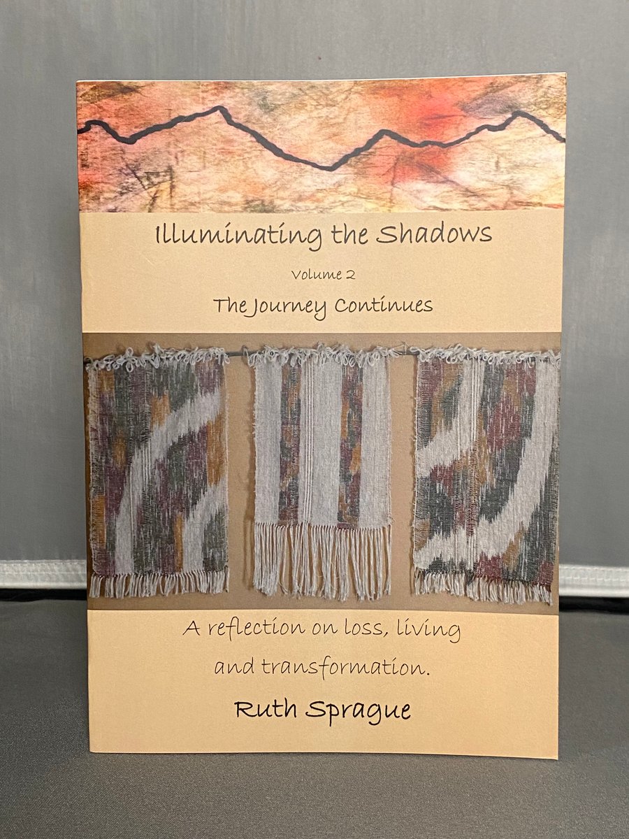 ‘Illuminating the Shadows: The Journey Continues” by Ruth Sprague