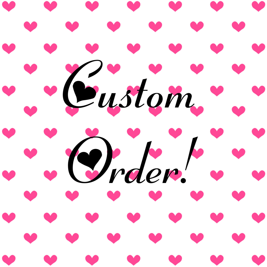 Custom order