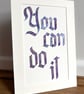 You Can Do It Quote Calligraphy Handwritten Space Purple Gold Illuminated