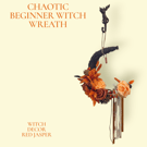 Chaotic Beginner Witch Wreath 