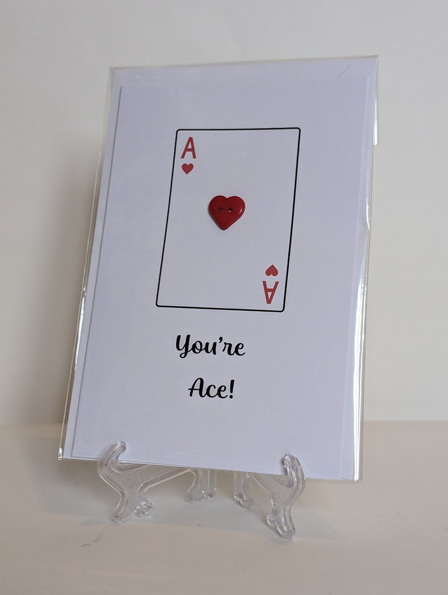 "You're ace" greetings card with red heart button on an Ace playing card