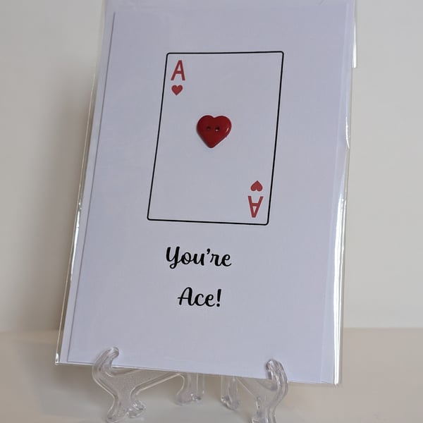 "You're ace" greetings card with red heart button on an Ace playing card