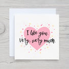 I like You Valentine's Day Greeting Card, Cute Love Card.