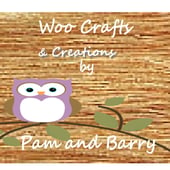 Woo Crafts & Creations by Pam & Barry