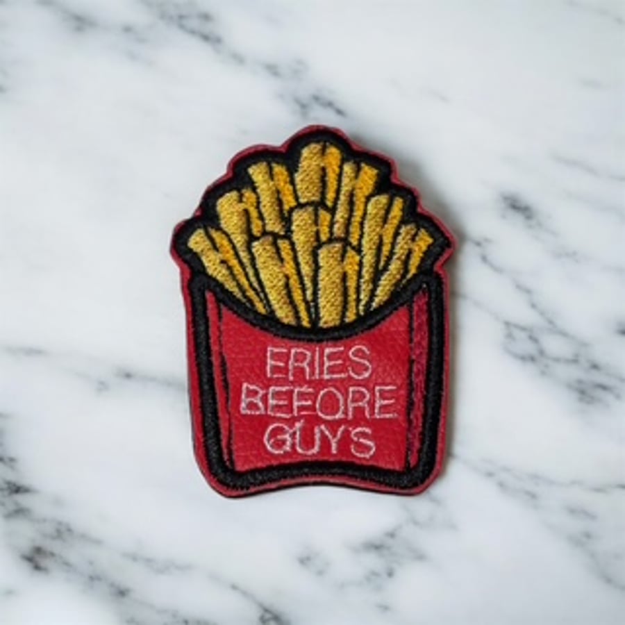“Fries Before Guys” Embroidered Patch – Salty, Sassy, and Totally Snackable!