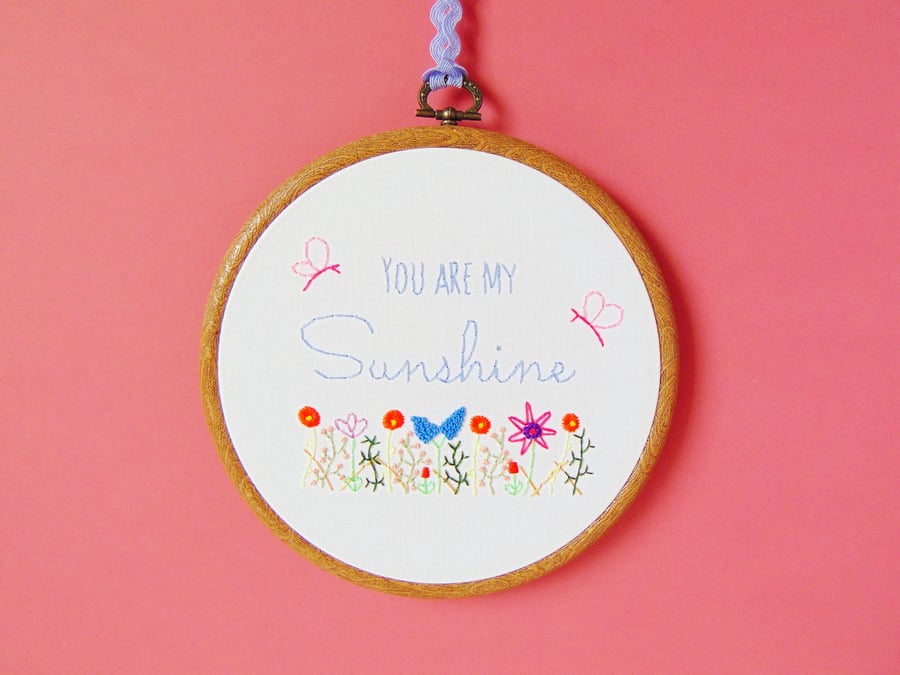 You Are My Sunshine Hand Embroidery Hoop Art, Gift For Daughter 
