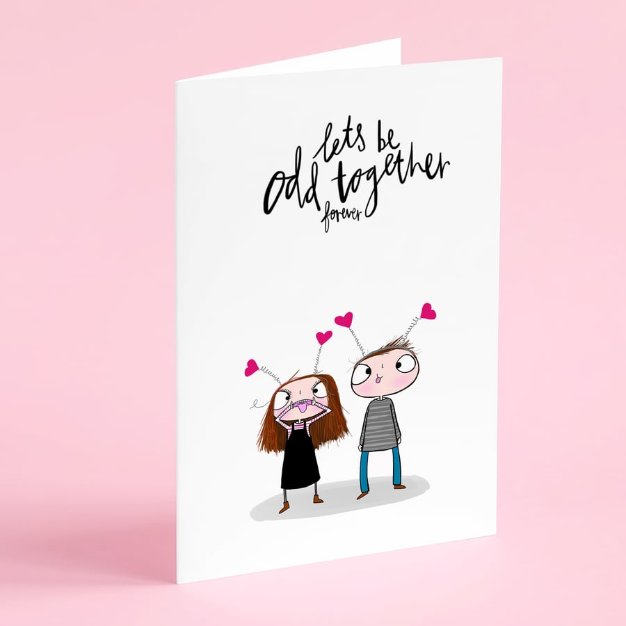 Let be odd together Valentines day card