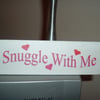 shabby chic distressed plaque - valentines snuggle with me