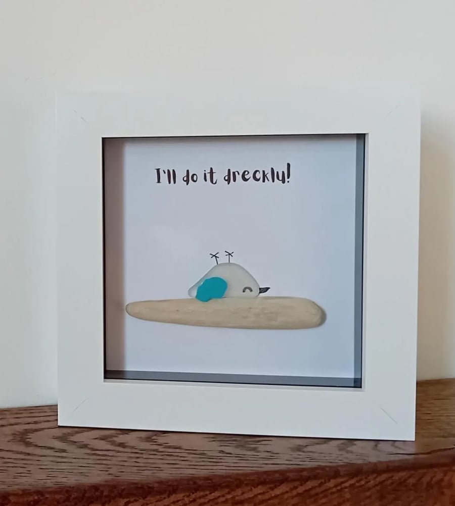 Sea Glass Bird Framed Art: Cornish dialect: 'I'll do it Dreckly' 