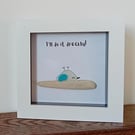 Sea Glass Bird Framed Art: Cornish dialect: 'I'll do it Dreckly' 
