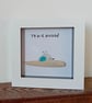 Sea Glass Bird Framed Art: Cornish dialect: 'I'll do it Dreckly' 