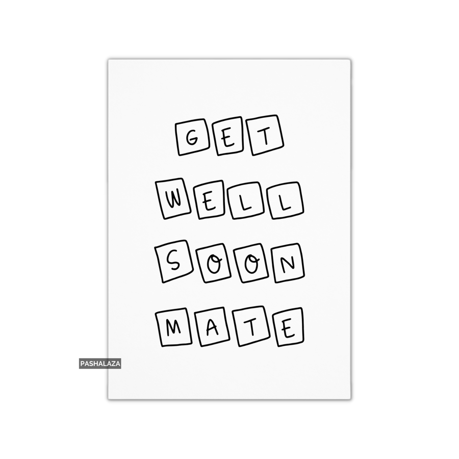 Get Well Card - Novelty Get Well Soon Greeting Card - Mate