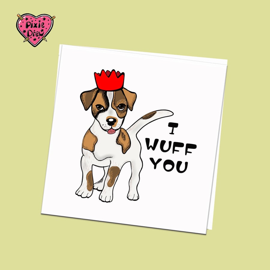 Jack Russell Valentines Card, Cute Dog Pun, I Wuff You, Hand Drawn Illustration