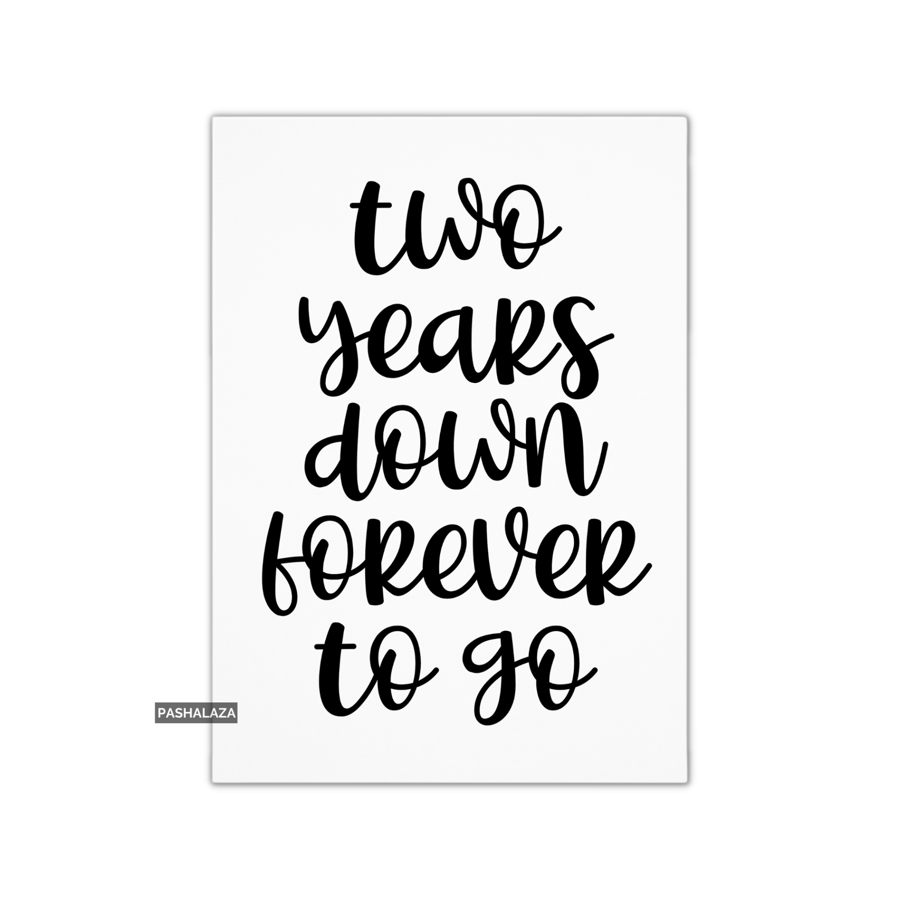 2nd Anniversary Card - Novelty Love Greeting Card - Forever To Go