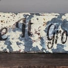 "Hope it Grows" Garden sign - Weathered Paint Effect Wood Sign