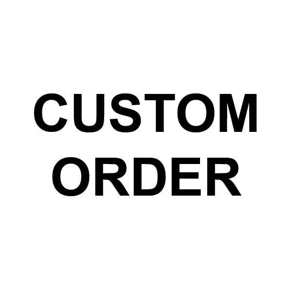 CUSTOM ORDER - reserved for Nick