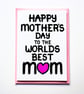 Happy Mother's Day To The Worlds Best Mum Mother's Day Card - Image 4