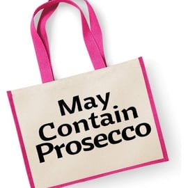 May Contain Prosecco Large Jute Shopper Bag Hilarious Drinking Humour Saying