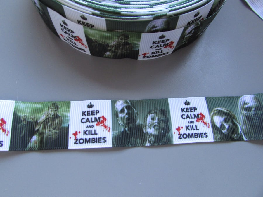 Keep Calm and Kill Zombies 2.5cm Grosgrain Ribbon x 1 metre