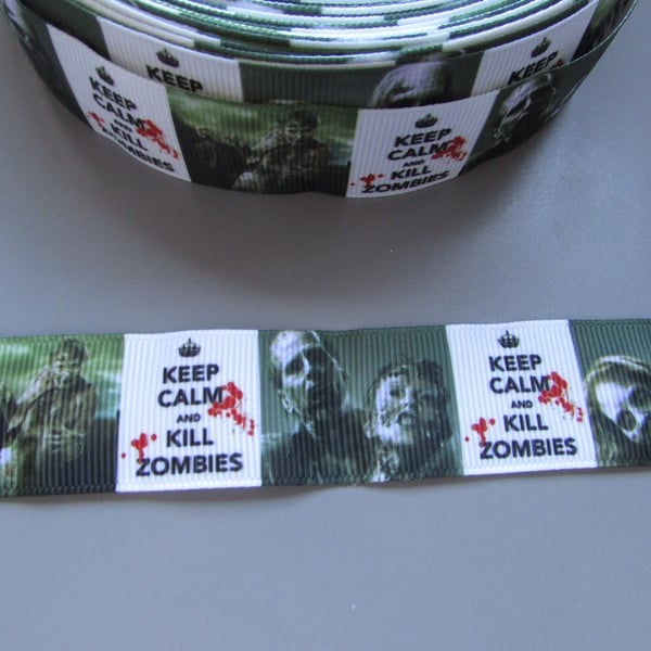 Keep Calm and Kill Zombies 2.5cm Grosgrain Ribbon x 1 metre